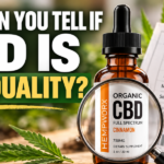 How to Identify High-Quality CBD