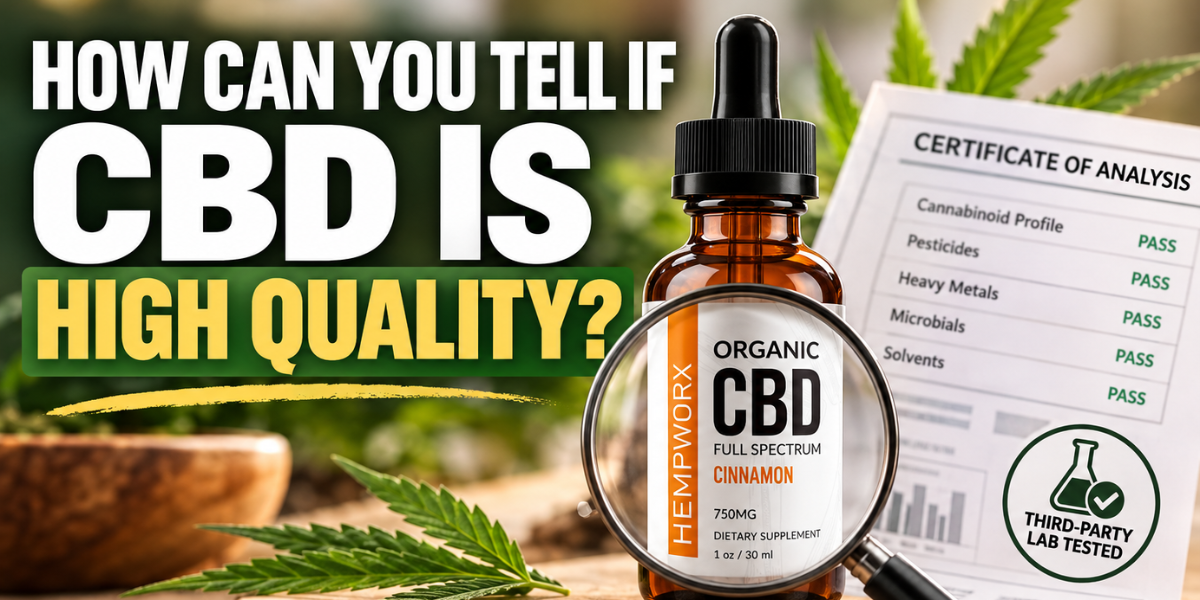 How to Identify High-Quality CBD